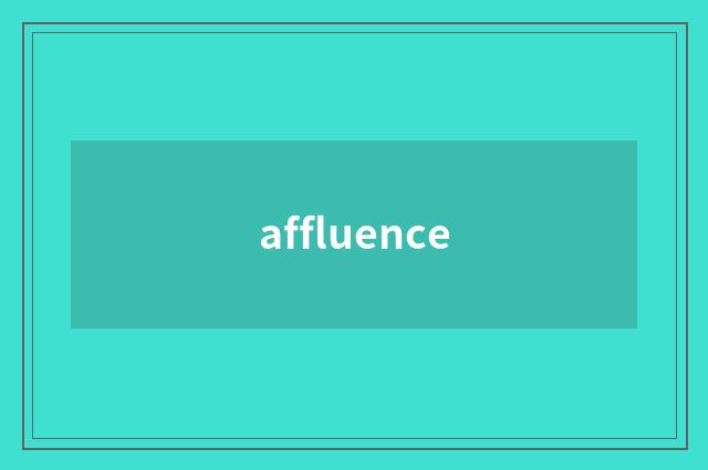 affluence
