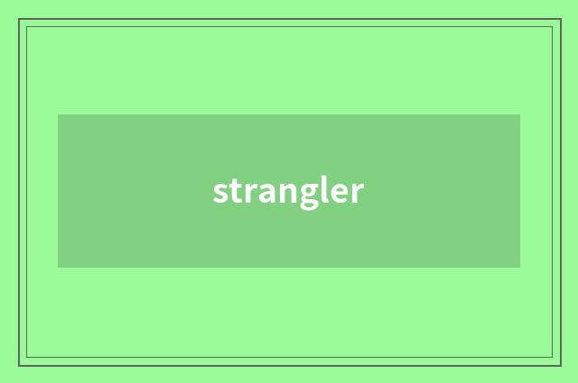 strangler