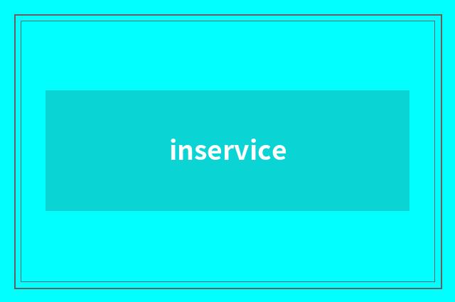 inservice