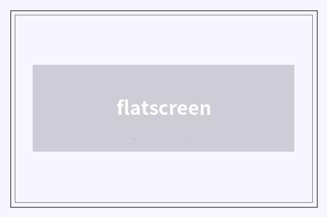 flatscreen