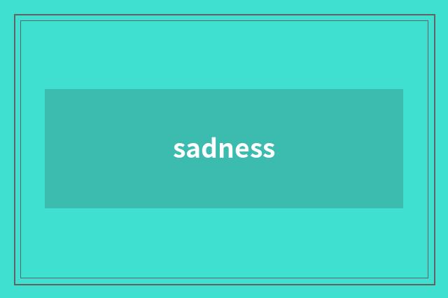 sadness