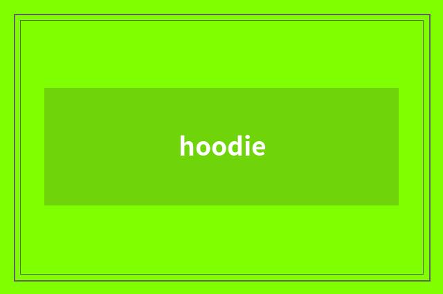hoodie
