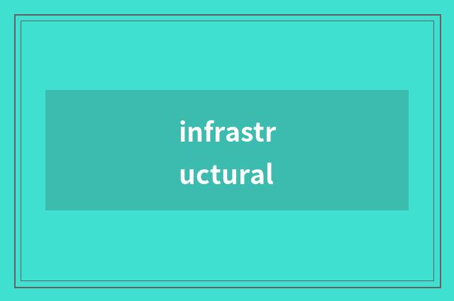infrastructural