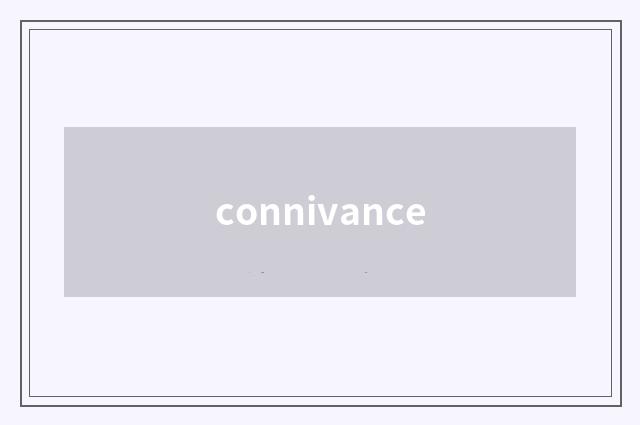 connivance