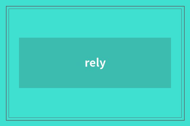 rely