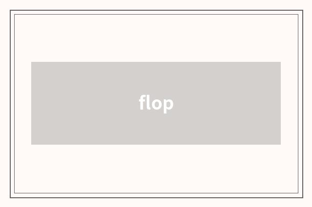 flop