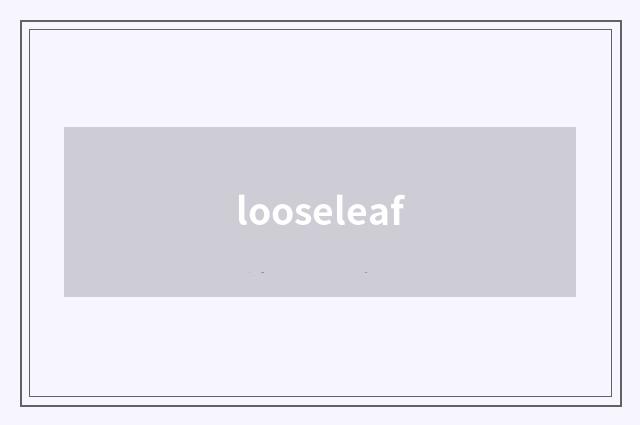 looseleaf