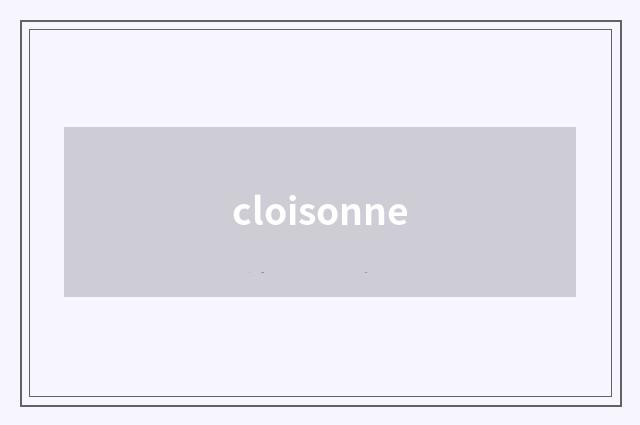 cloisonne