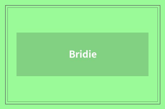 Bridie
