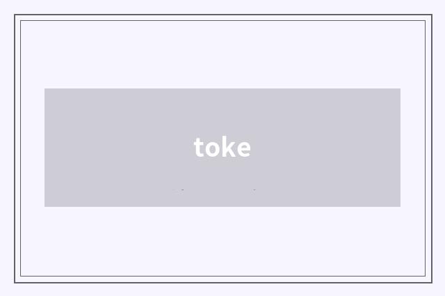 toke
