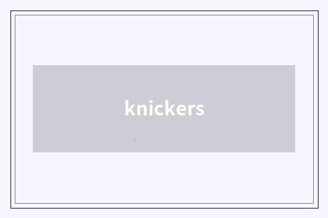 knickers