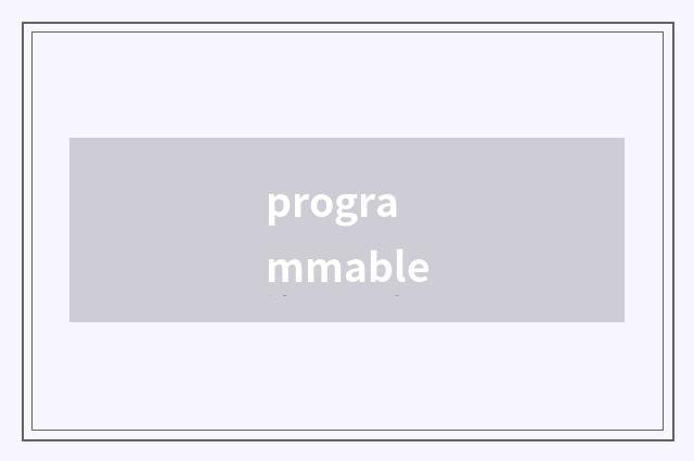 programmable