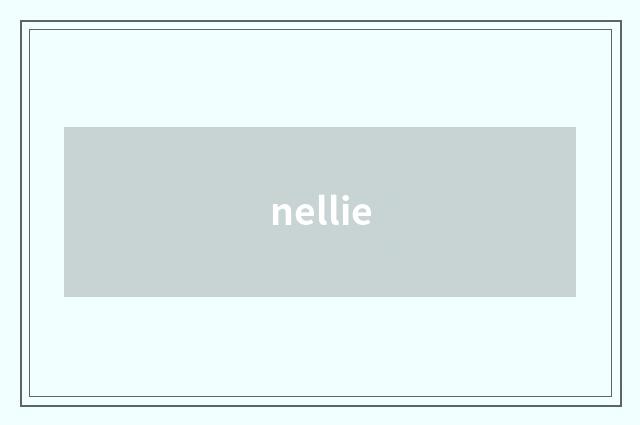 nellie