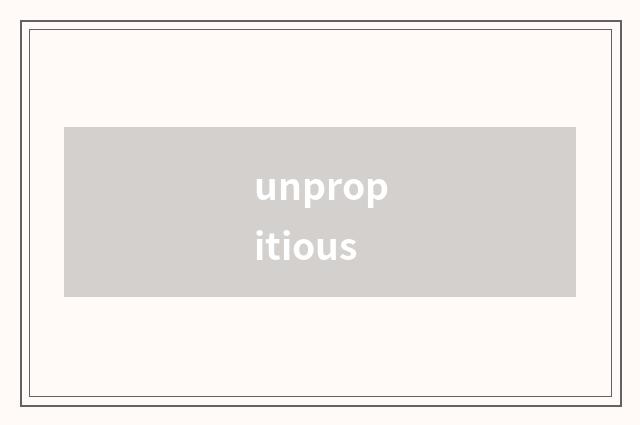 unpropitious