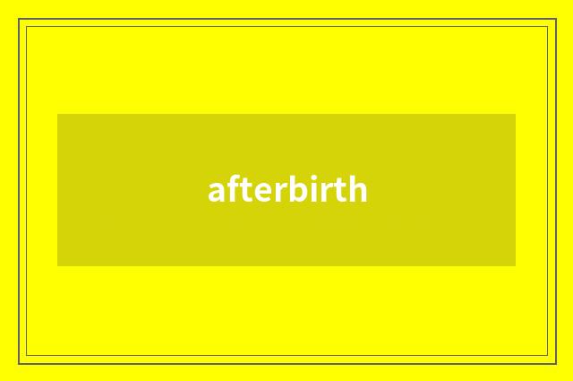 afterbirth