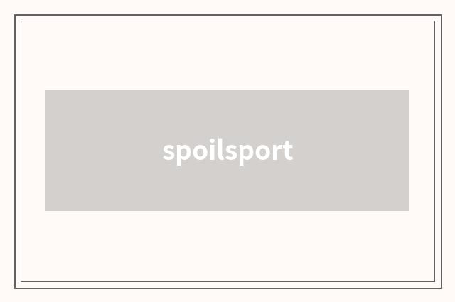 spoilsport