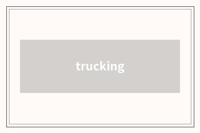 trucking