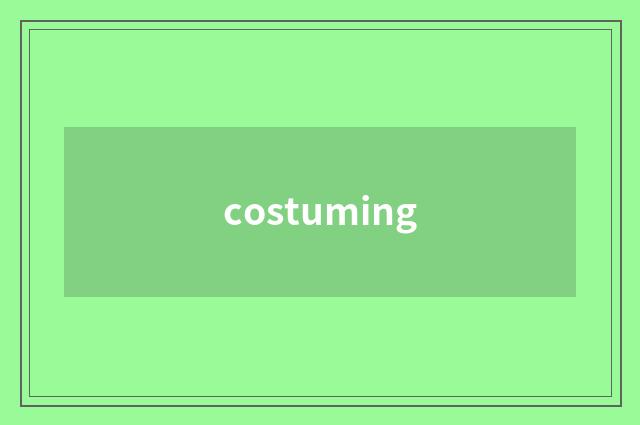 costuming