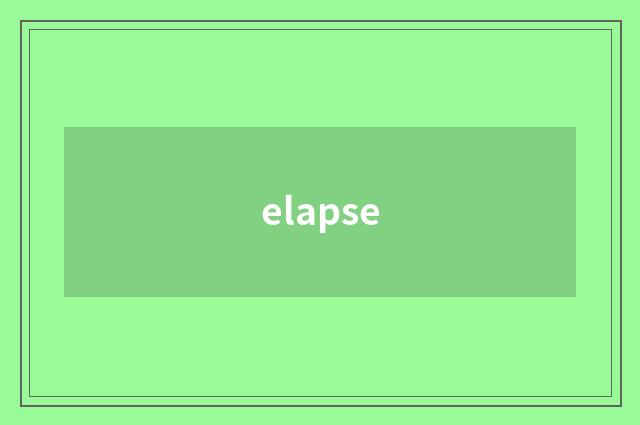 elapse