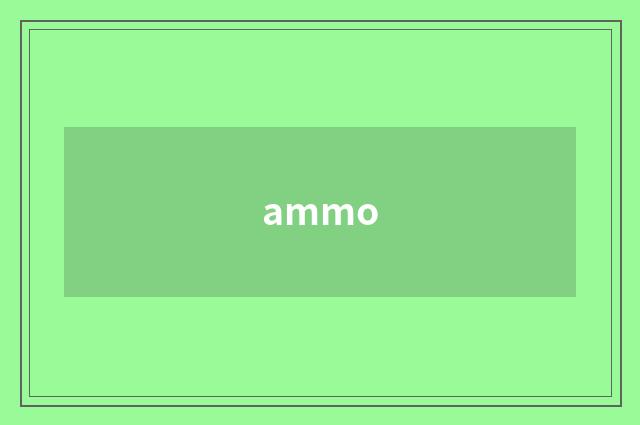 ammo