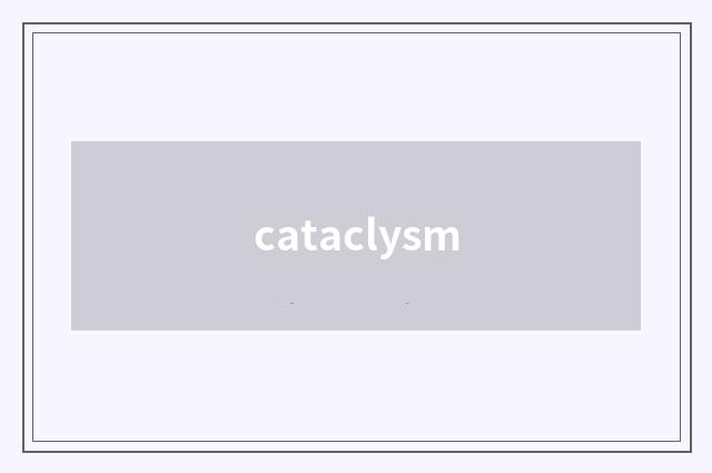 cataclysm
