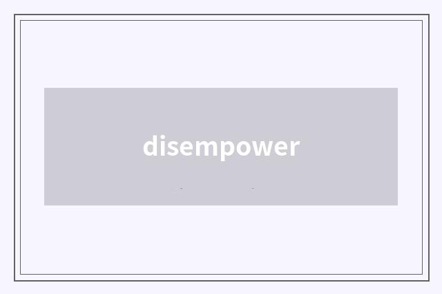 disempower