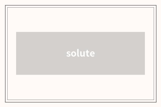 solute