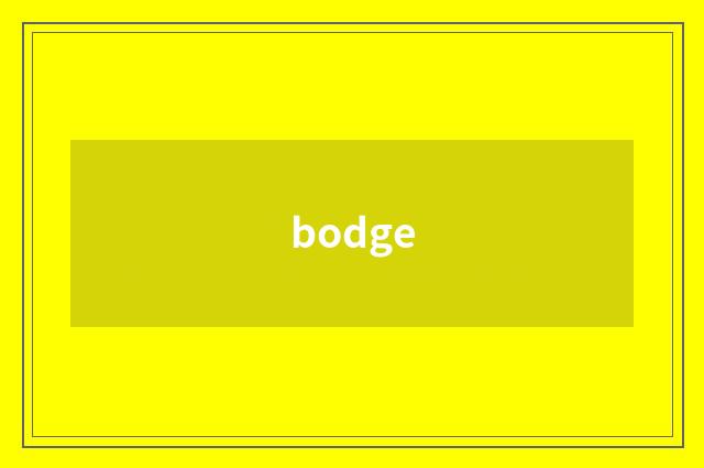 bodge