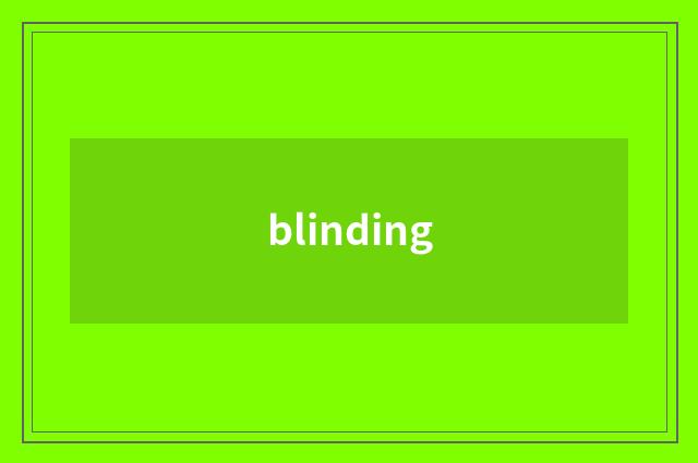 blinding