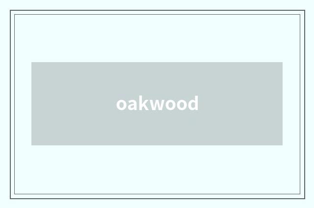 oakwood