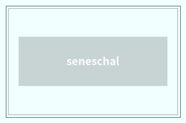 seneschal