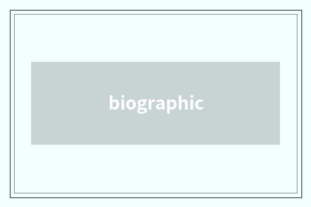 biographic