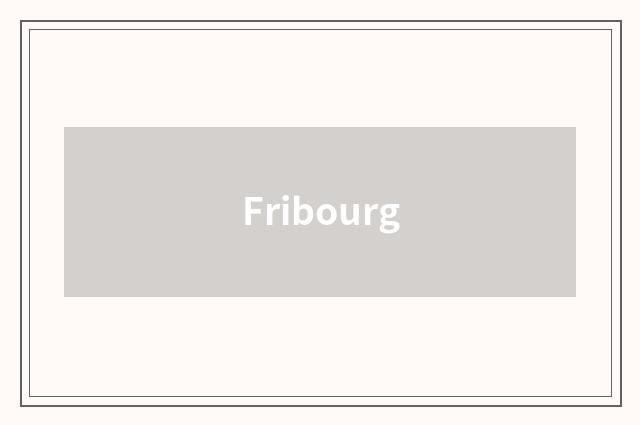Fribourg