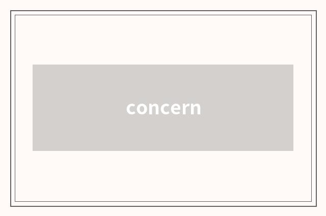 concern