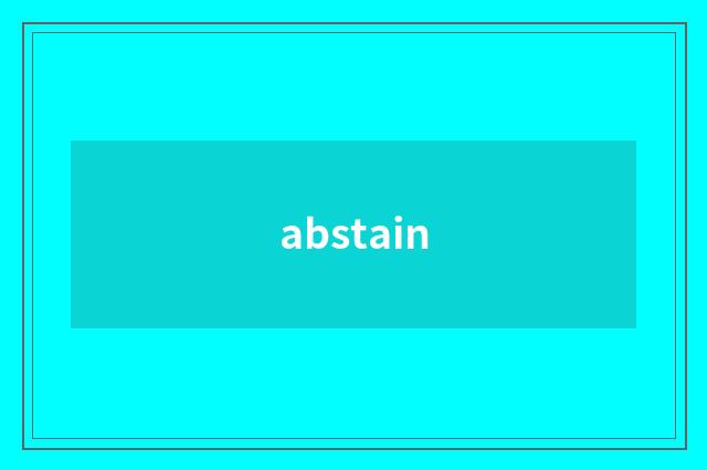 abstain