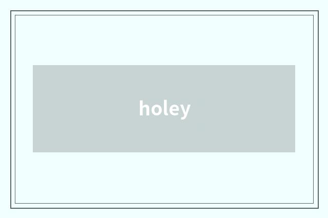 holey