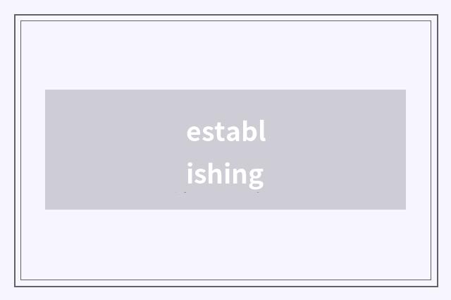 establishing