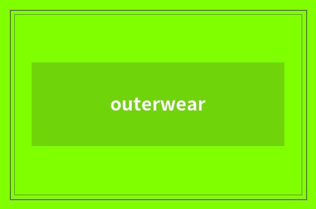 outerwear