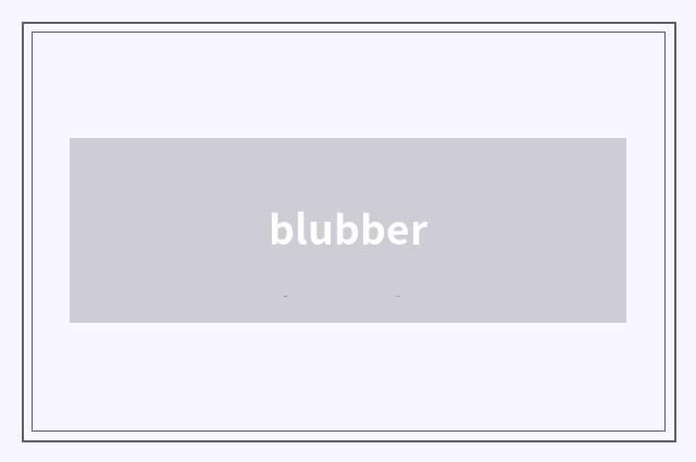 blubber
