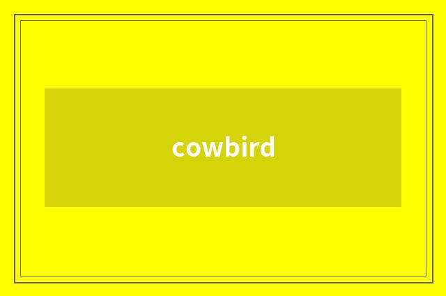 cowbird