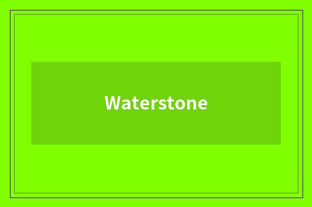 Waterstone