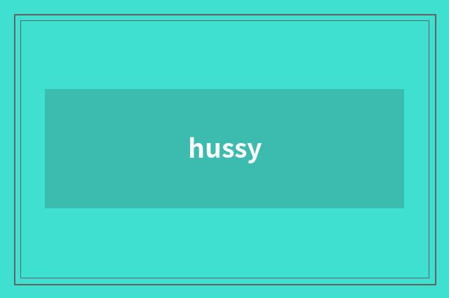 hussy