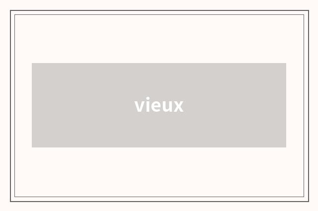 vieux
