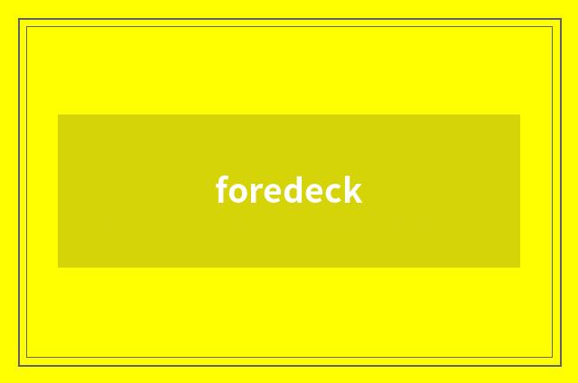 foredeck