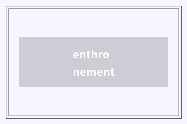 enthronement