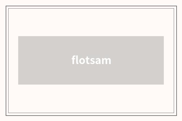 flotsam
