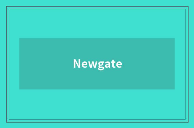 Newgate