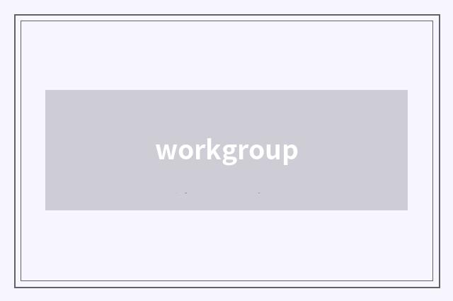 workgroup
