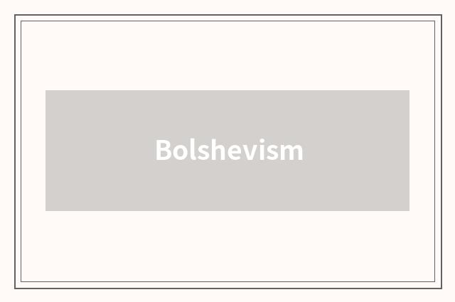 Bolshevism