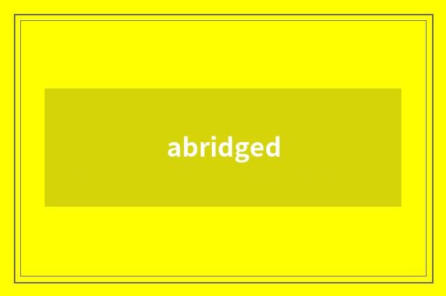 abridged